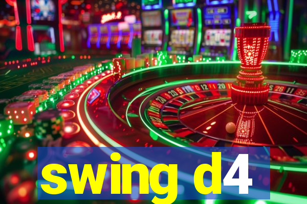 swing d4